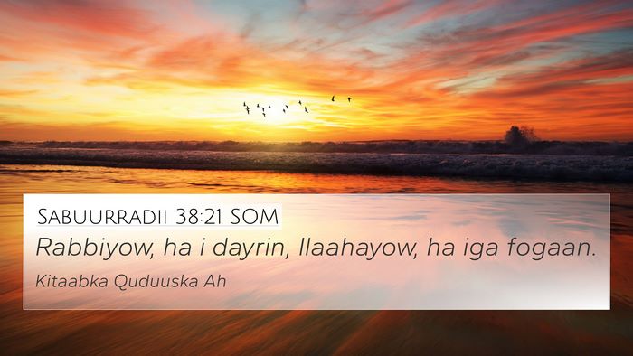 Sabuurradii 38:21 SOM Bible Verse Image
