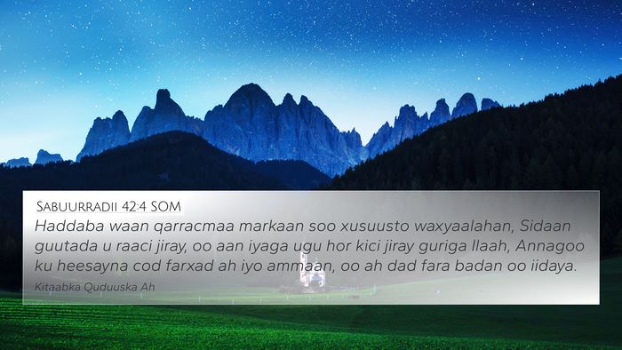 Sabuurradii 42:4 SOM Bible Verse Image