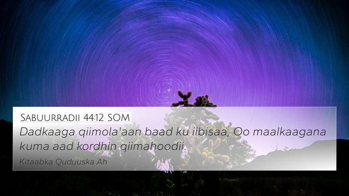 Sabuurradii 44:12 SOM Bible Verse Image
