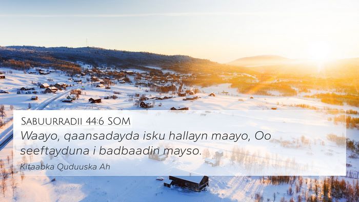 Sabuurradii 44:6 SOM Bible Verse Image