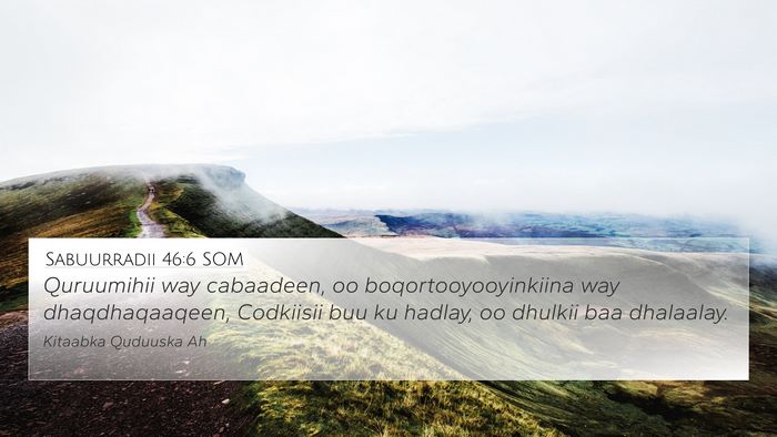 Sabuurradii 46:6 SOM Bible Verse Image