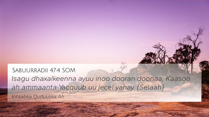 Sabuurradii 47:4 SOM Bible Verse Image