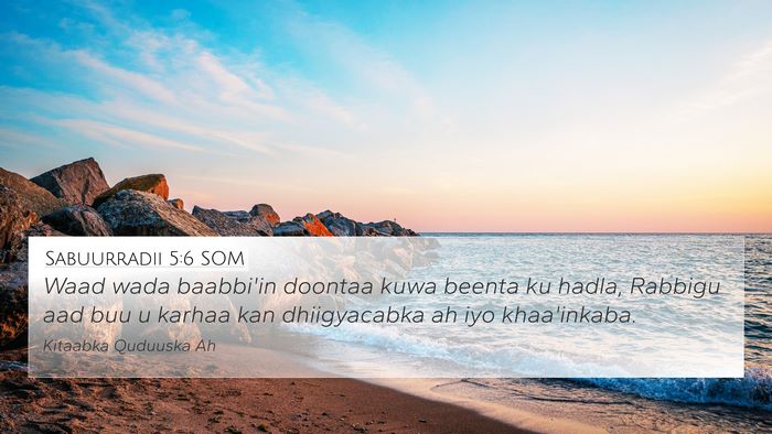 Sabuurradii 5:6 SOM Bible Verse Image