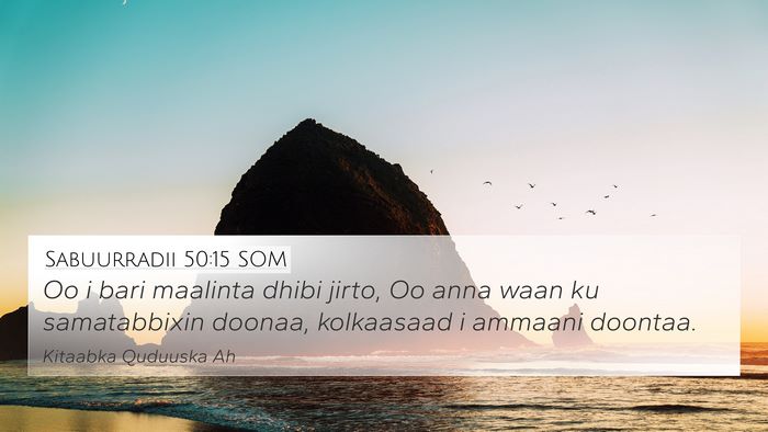 Sabuurradii 50:15 SOM Bible Verse Image