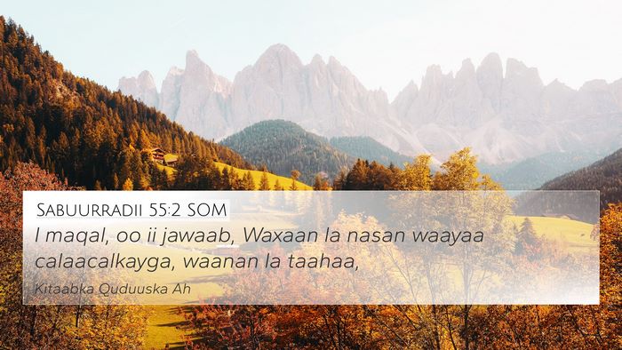 Sabuurradii 55:2 SOM Bible Verse Image