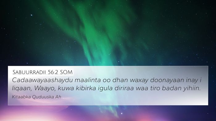 Sabuurradii 56:2 SOM Bible Verse Image