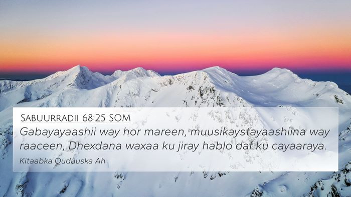 Sabuurradii 68:25 SOM Bible Verse Image