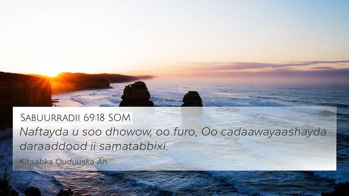 Sabuurradii 69:18 SOM Bible Verse Image