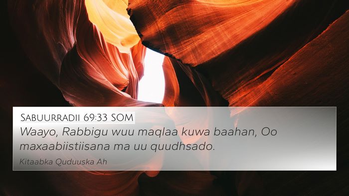 Sabuurradii 69:33 SOM Bible Verse Image