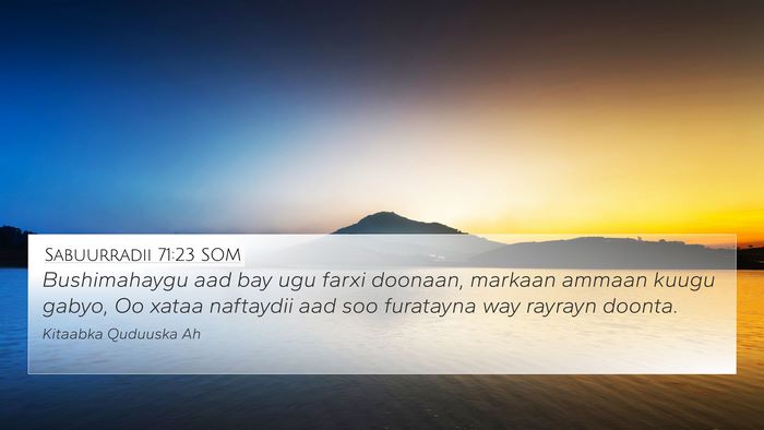 Sabuurradii 71:23 SOM Bible Verse Image