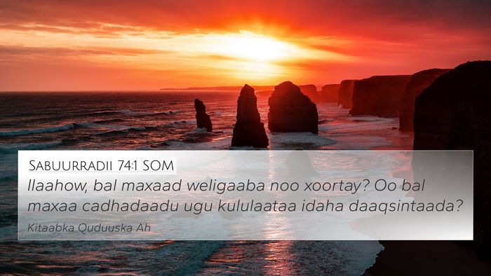 Sabuurradii 74:1 SOM Bible Verse Image