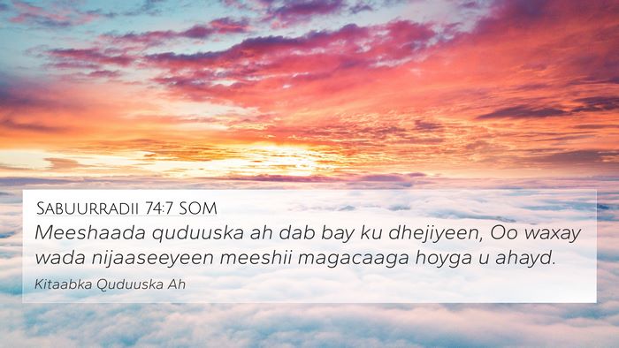 Sabuurradii 74:7 SOM Bible Verse Image