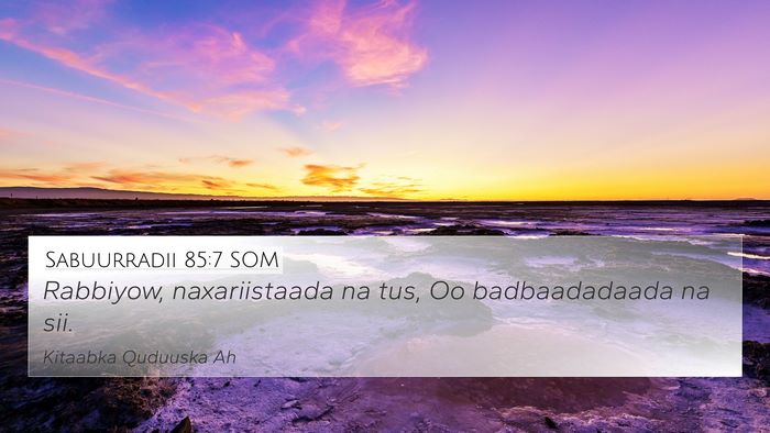 Sabuurradii 85:7 SOM Bible Verse Image