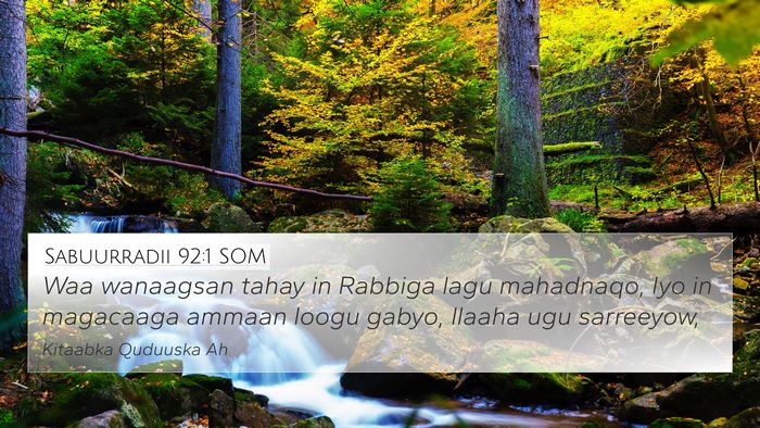 Sabuurradii 92:1 SOM 4K Wallpaper - Waa wanaagsan tahay in Rabbiga lagu mahadnaqo, - 4K Wallpaper Bible Verse