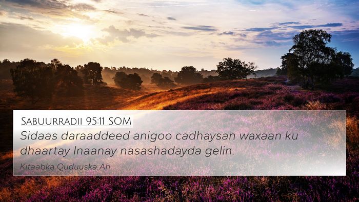 Sabuurradii 95:11 SOM Bible Verse Image