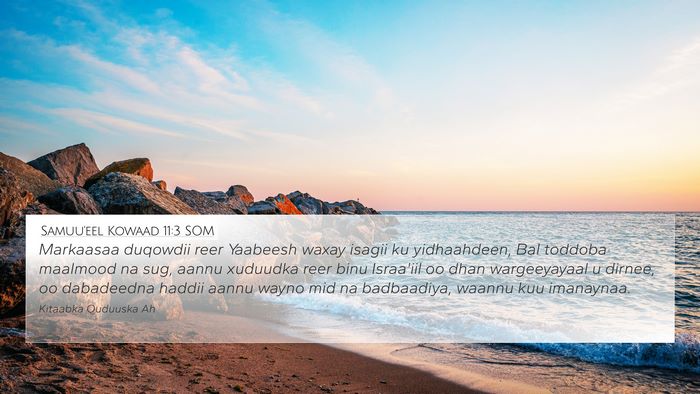 Samuu'eel Kowaad 11:3 SOM 4K Wallpaper - Markaasaa duqowdii reer Yaabeesh waxay isagii ku - 4K Wallpaper Bible Verse