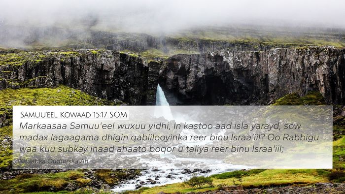 Samuu'eel Kowaad 15:17 SOM Bible Verse Image