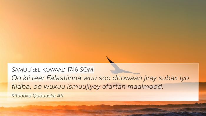 Samuu'eel Kowaad 17:16 SOM 4K Wallpaper - Oo kii reer Falastiinna wuu soo dhowaan jiray - 4K Wallpaper Bible Verse
