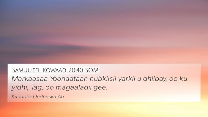 Samuu'eel Kowaad 20:40 SOM 4K Wallpaper - Markaasaa Yoonaataan hubkiisii yarkii u dhiibay, - 4K Wallpaper Bible Verse