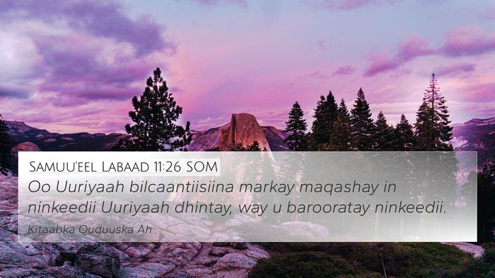 Samuu'eel Labaad 11:26 SOM 4K Wallpaper - Oo Uuriyaah bilcaantiisiina markay maqashay in - 4K Wallpaper Bible Verse