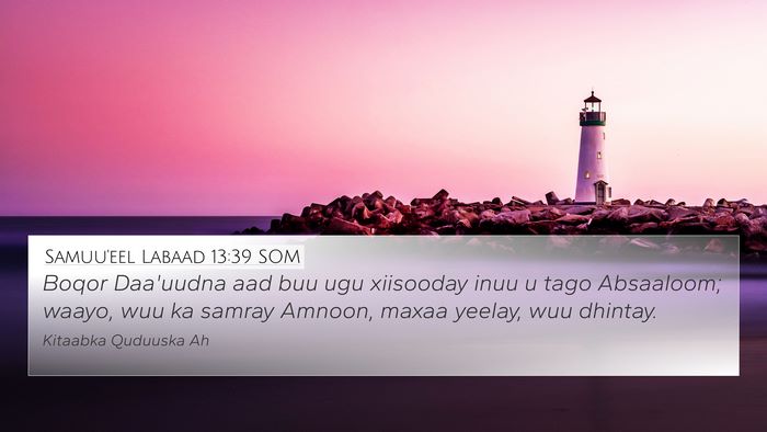 Samuu'eel Labaad 13:39 SOM Bible Verse Image