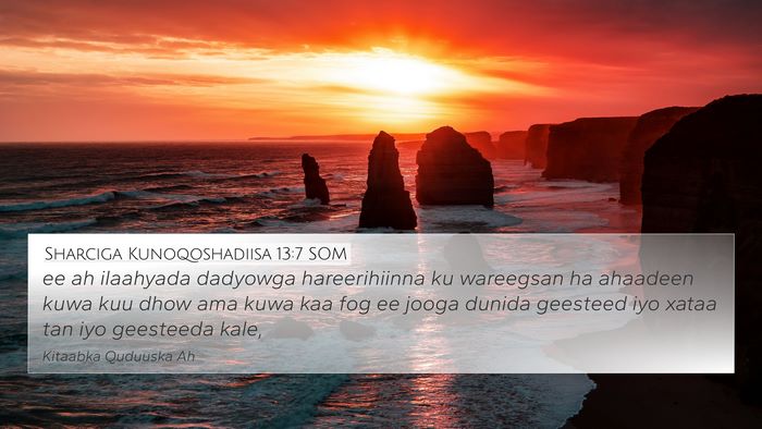 Sharciga Kunoqoshadiisa 13:7 SOM 4K Wallpaper - ee ah ilaahyada dadyowga hareerihiinna ku - 4K Wallpaper Bible Verse