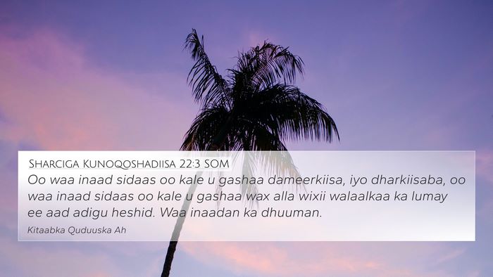 Sharciga Kunoqoshadiisa 22:3 SOM 4K Wallpaper - Oo waa inaad sidaas oo kale u gashaa dameerkiisa, - 4K Wallpaper Bible Verse