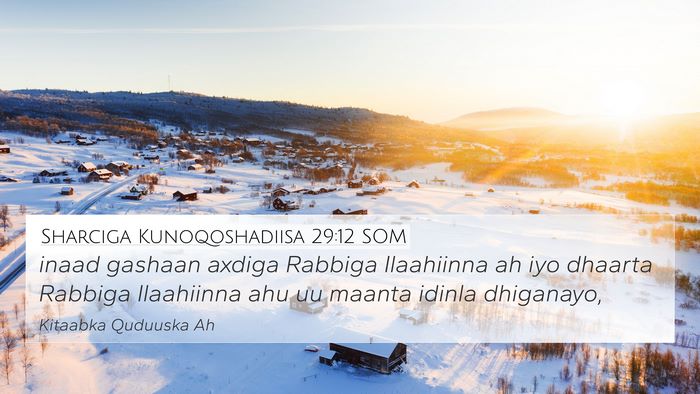 Sharciga Kunoqoshadiisa 29:12 SOM Bible Verse Image