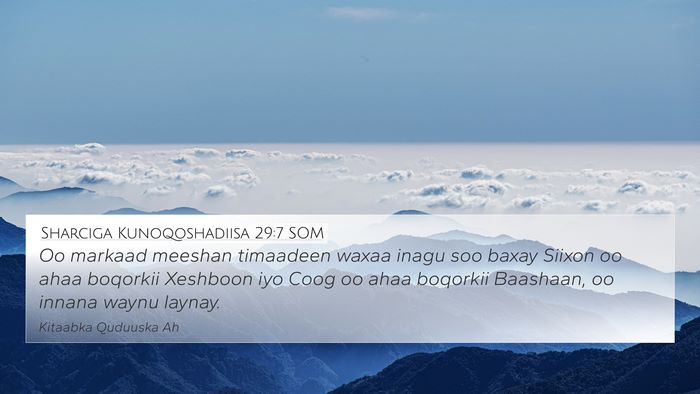 Sharciga Kunoqoshadiisa 29:7 SOM Bible Verse Image