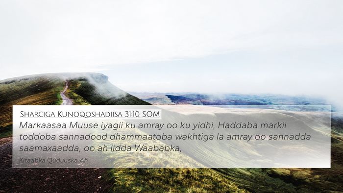 Sharciga Kunoqoshadiisa 31:10 SOM Bible Verse Image