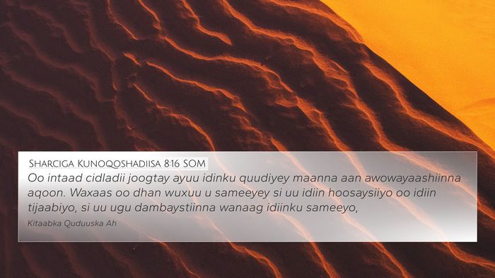 Sharciga Kunoqoshadiisa 8:16 SOM Bible Verse Image