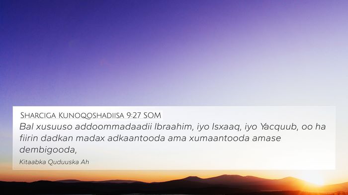 Sharciga Kunoqoshadiisa 9:27 SOM 4K Wallpaper - Bal xusuuso addoommadaadii Ibraahim, iyo Isxaaq, - 4K Wallpaper Bible Verse