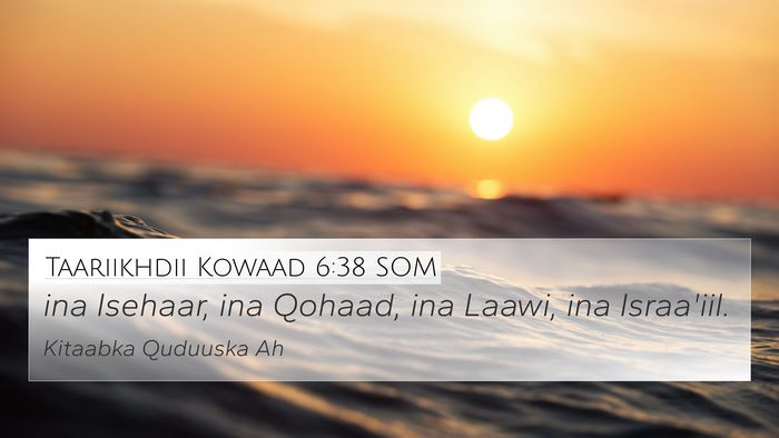 Taariikhdii Kowaad 6:38 SOM Bible Verse Image