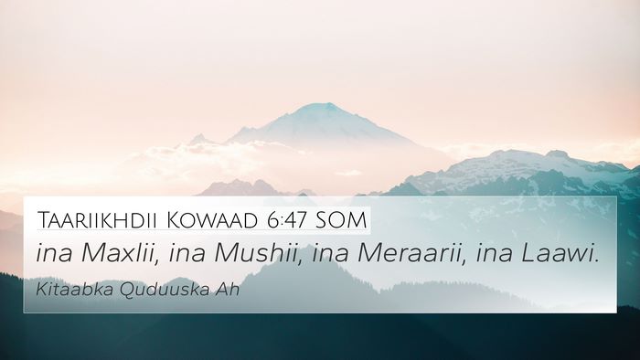 Taariikhdii Kowaad 6:47 SOM 4K Wallpaper - ina Maxlii, ina Mushii, ina Meraarii, ina - 4K Wallpaper Bible Verse