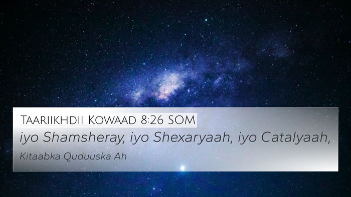 Taariikhdii Kowaad 8:26 SOM 4K Wallpaper - iyo Shamsheray, iyo Shexaryaah, iyo - 4K Wallpaper Bible Verse