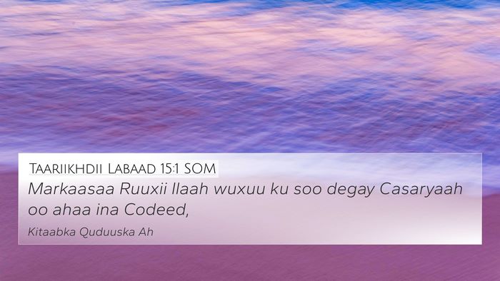 Taariikhdii Labaad 15:1 SOM Bible Verse Image