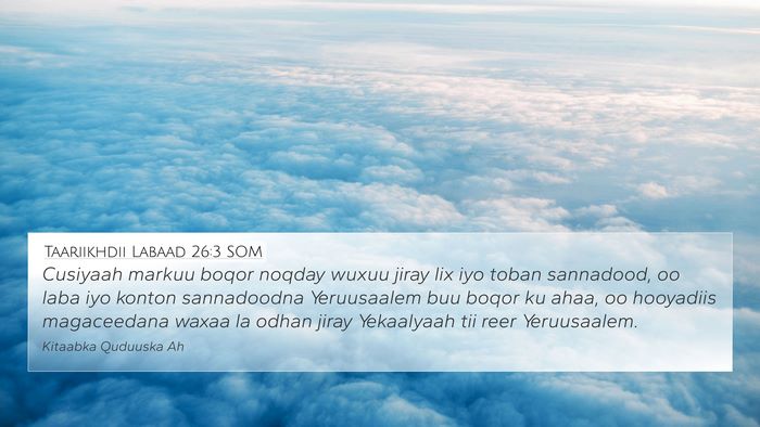 Taariikhdii Labaad 26:3 SOM 4K Wallpaper - Cusiyaah markuu boqor noqday wuxuu jiray lix iyo - 4K Wallpaper Bible Verse