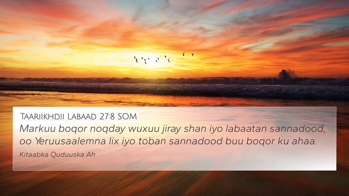 Taariikhdii Labaad 27:8 SOM 4K Wallpaper - Markuu boqor noqday wuxuu jiray shan iyo labaatan - 4K Wallpaper Bible Verse