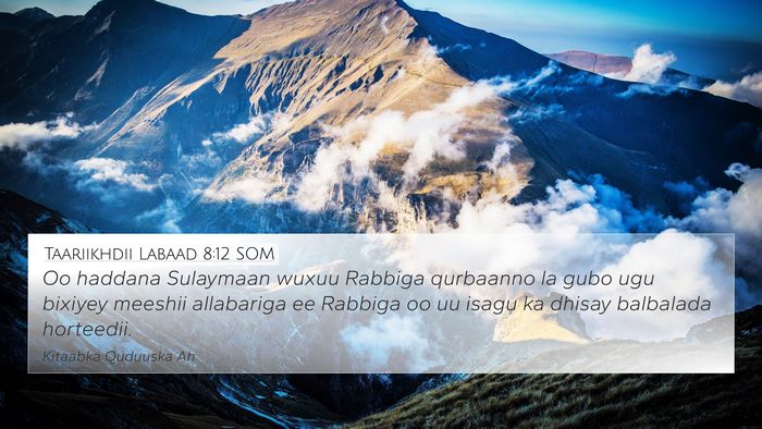 Taariikhdii Labaad 8:12 SOM 4K Wallpaper - Oo haddana Sulaymaan wuxuu Rabbiga qurbaanno la - 4K Wallpaper Bible Verse
