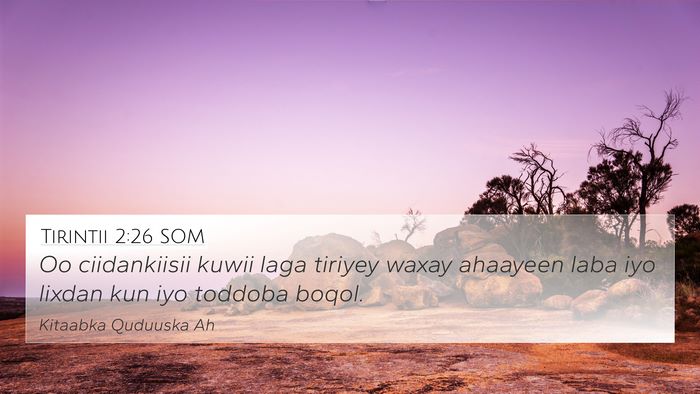 Tirintii 2:26 SOM 4K Wallpaper - Oo ciidankiisii kuwii laga tiriyey waxay ahaayeen - 4K Wallpaper Bible Verse