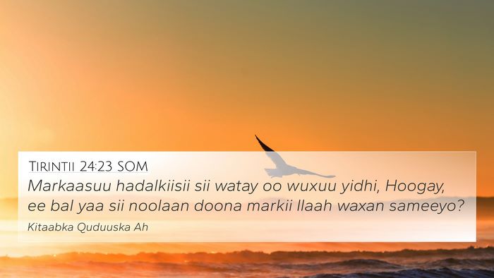 Tirintii 24:23 SOM Bible Verse Image