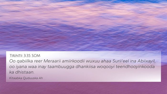Tirintii 3:35 SOM 4K Wallpaper - Oo qabiilka reer Meraarii amiirkoodii wuxuu ahaa - 4K Wallpaper Bible Verse