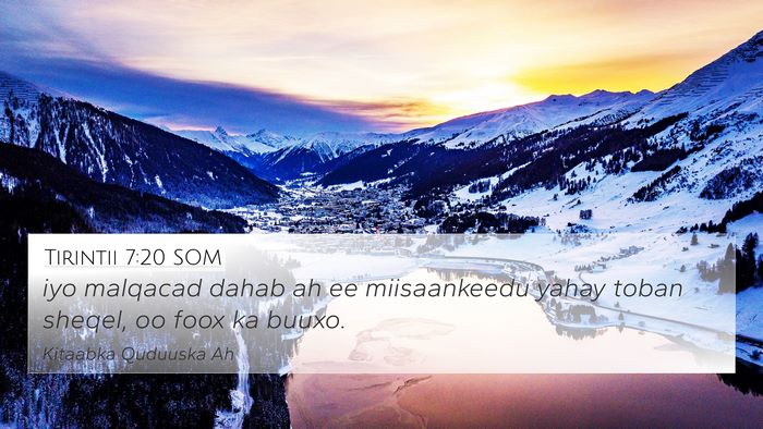 Tirintii 7:20 SOM 4K Wallpaper - iyo malqacad dahab ah ee miisaankeedu yahay toban - 4K Wallpaper Bible Verse