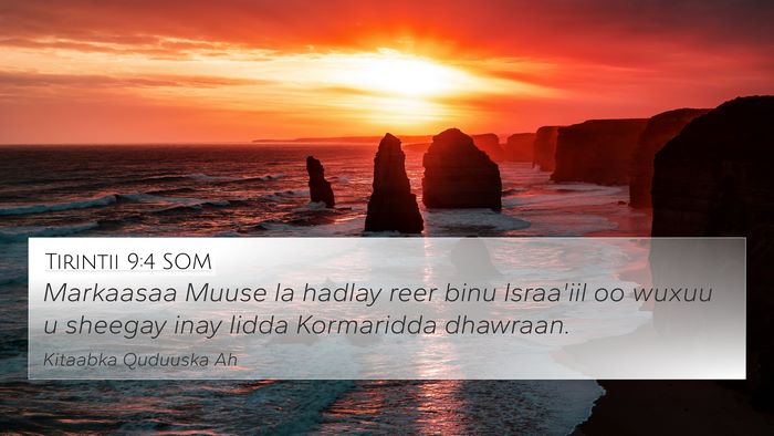 Tirintii 9:4 SOM 4K Wallpaper - Markaasaa Muuse la hadlay reer binu Israa'iil oo - 4K Wallpaper Bible Verse