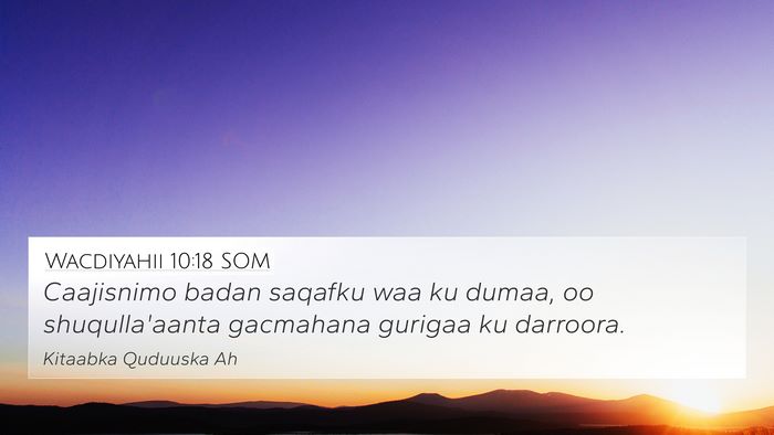 Wacdiyahii 10:18 SOM 4K Wallpaper - Caajisnimo badan saqafku waa ku dumaa, oo - 4K Wallpaper Bible Verse
