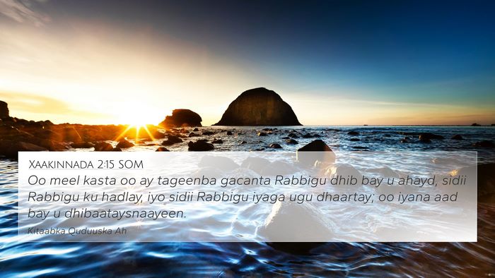 Xaakinnada 2:15 SOM Bible Verse Image