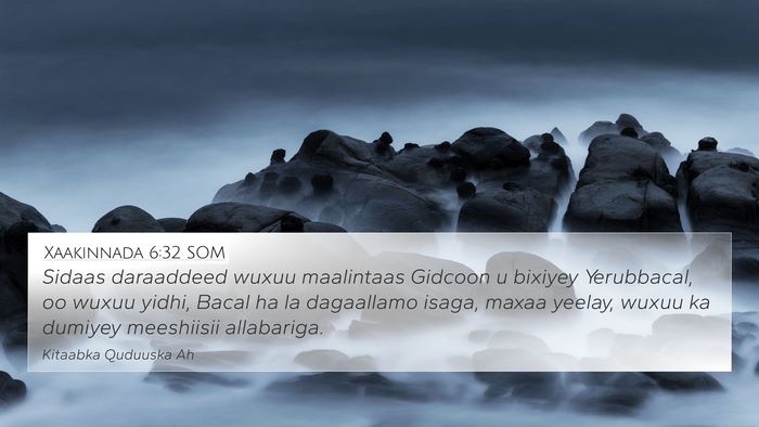 Xaakinnada 6:32 SOM Bible Verse Image