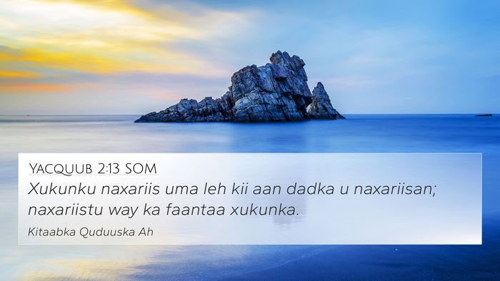 Yacquub 2:13 SOM Bible Verse Image