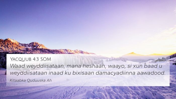 Yacquub 4:3 SOM Bible Verse Image