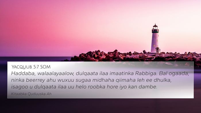 Yacquub 5:7 SOM Bible Verse Image
